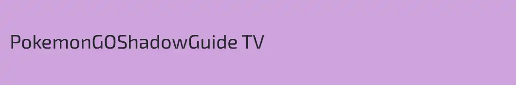PokemonGOShadowGuide TV
